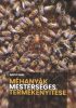 Méhanyák mesterséges termékenyítése - Gazsó Imre