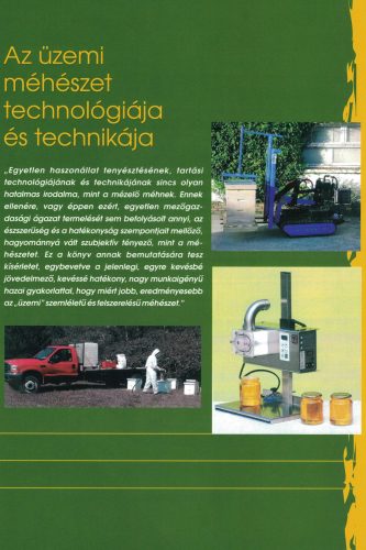 Az üzemi méhészet technológiája és technikája Dadant-Blatt kaptárral,  Dohos László - dr. Tóth György (Szerző által aláírt)